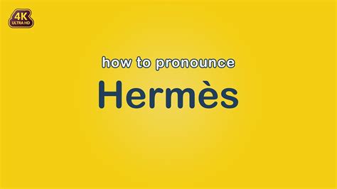 pronounce hermes|how to pronounce hermès french.